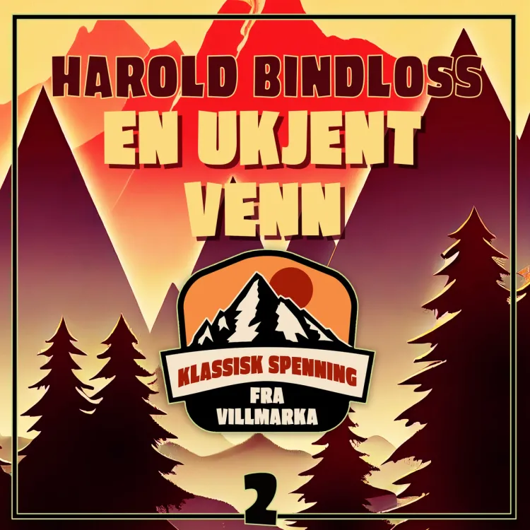 Omslag En ukjent venn av Harold Bindloss (Nedlastbar lydbok)
