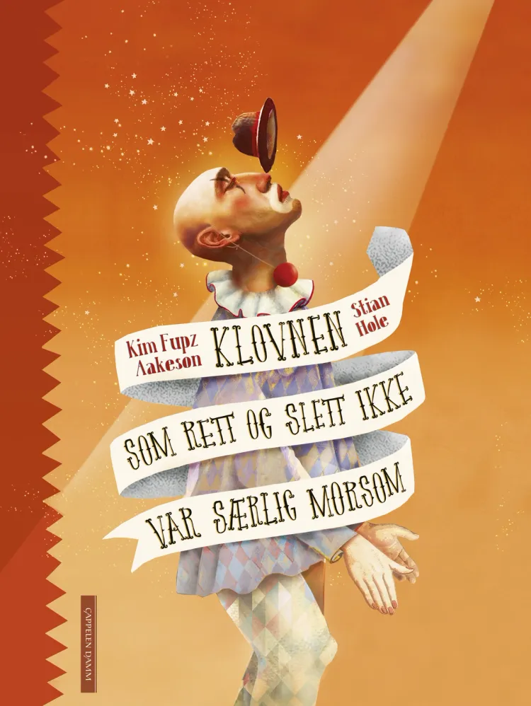 Omslag Klovnen som rett og slett ikke var særlig morsom av Kim Fupz Aakeson og Stian Hole (Ebok)
