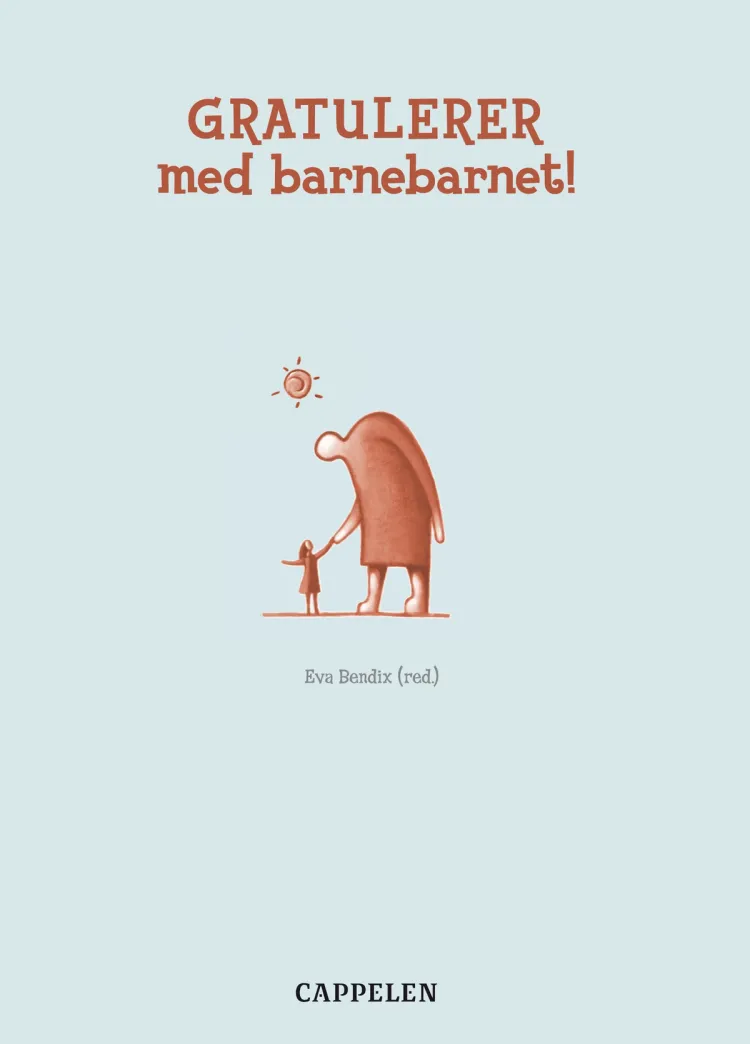 Omslag Gratulerer med barnebarnet av Eva Bendix (red.) (Innbundet)