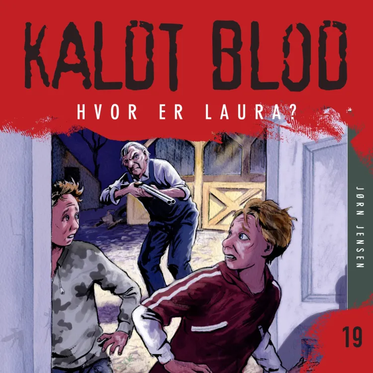 Omslag Kaldt blod 19 - Hvor er Laura? av Jørn Jensen (Lydbok)