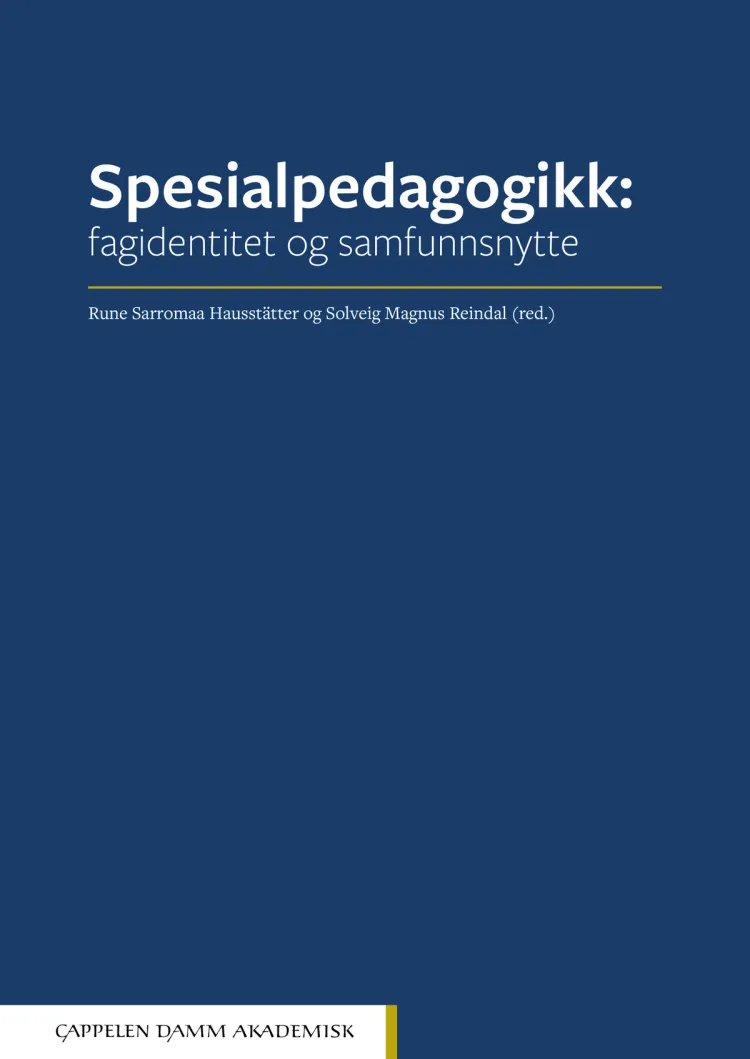 Omslag Spesialpedagogikk: Fagidentitet og samfunnsnytte av Rune Sarromaa Hausstätter og Solveig Magnus Reindal (red.) (Ebok)