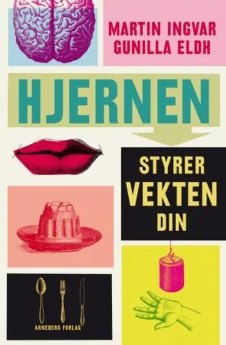 Omslag Hjernen styrer vekten din av Martin Ingvar og Gunilla Eldh (Heftet)