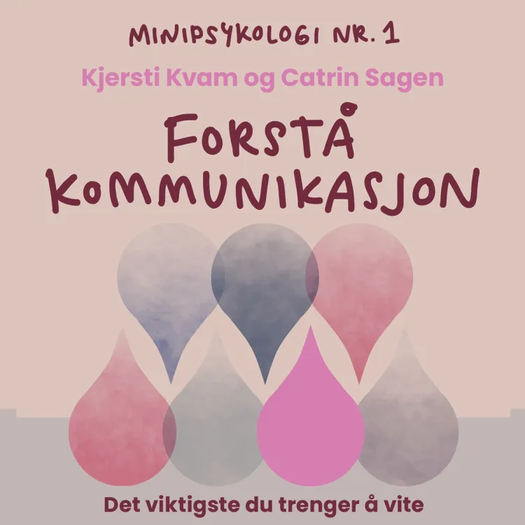 Omslag Minipsykologi: Forstå kommunikasjon av Kjersti Kvam og Catrin Sagen (Lydbok)