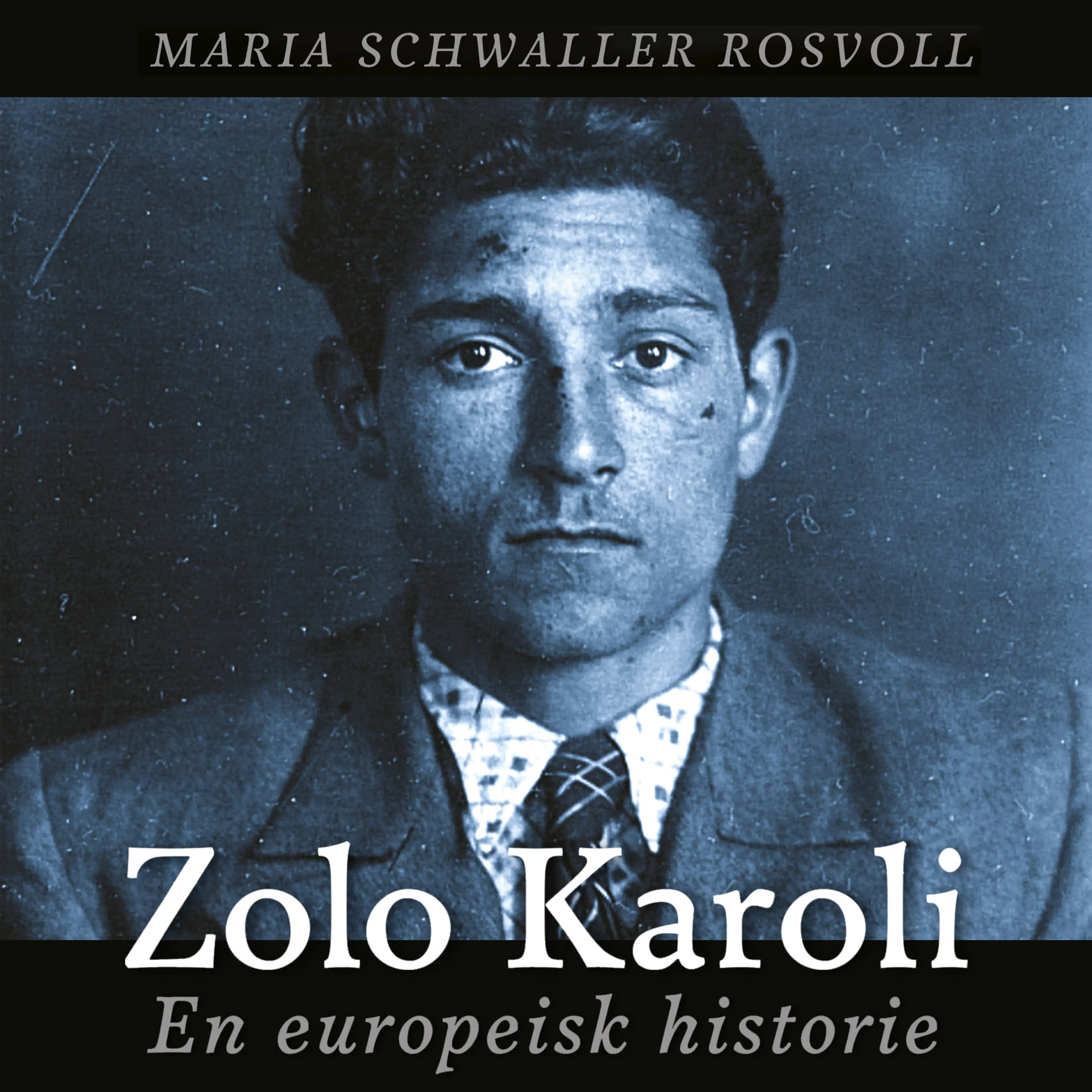 Omslag Zolo Karoli - En europeisk historie av Maria Rosvoll (Lydbok)