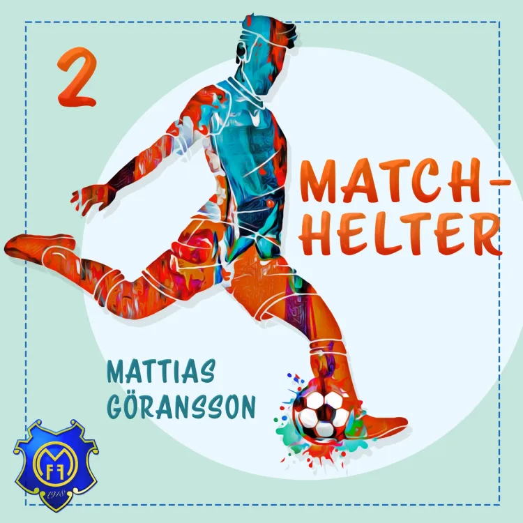 Omslag Matchhelter av Mattias Göransson (Lydbok)