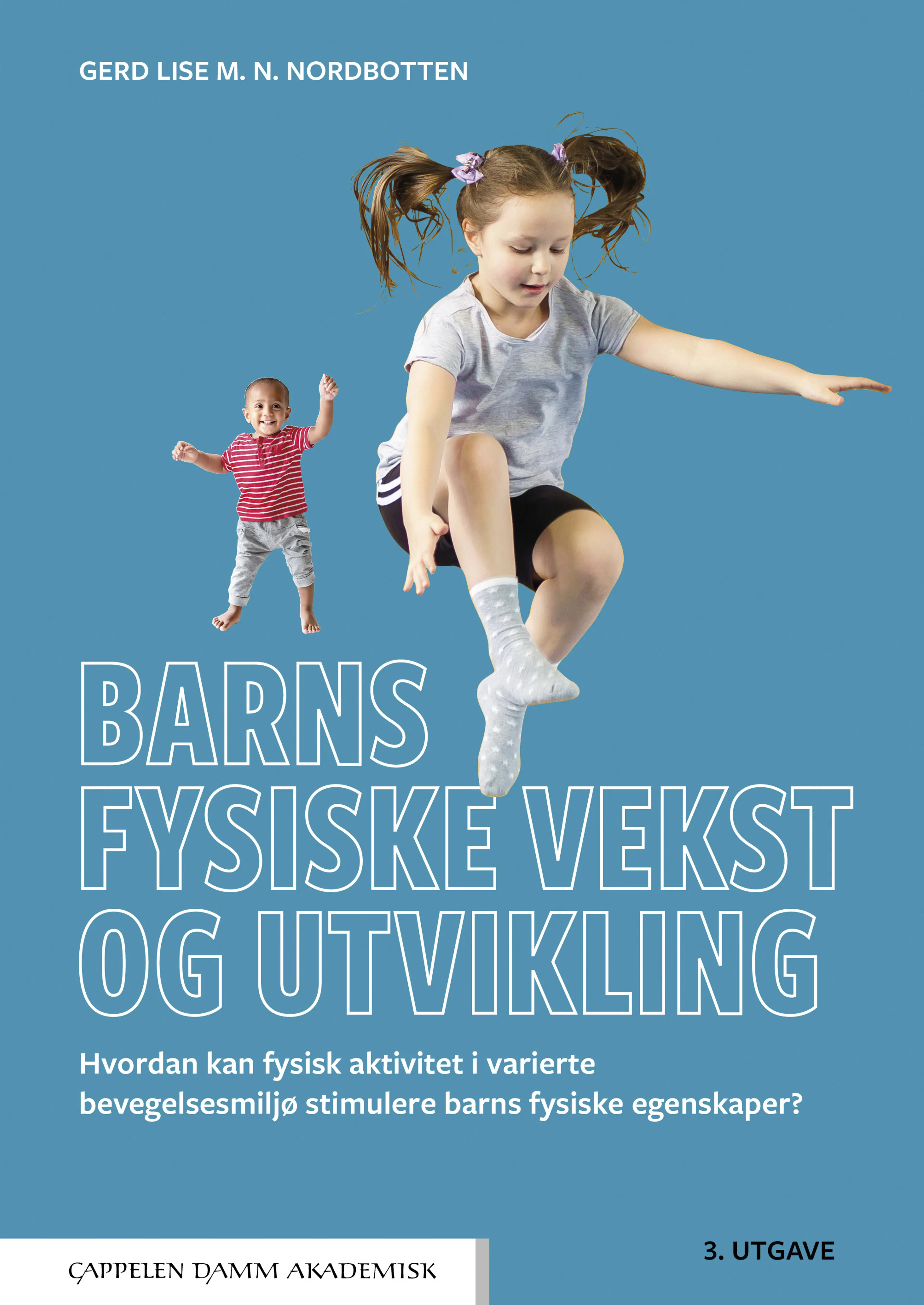 Omslag Barns fysiske vekst og utvikling av Gerd Lise M.N. Nordbotten (Heftet)