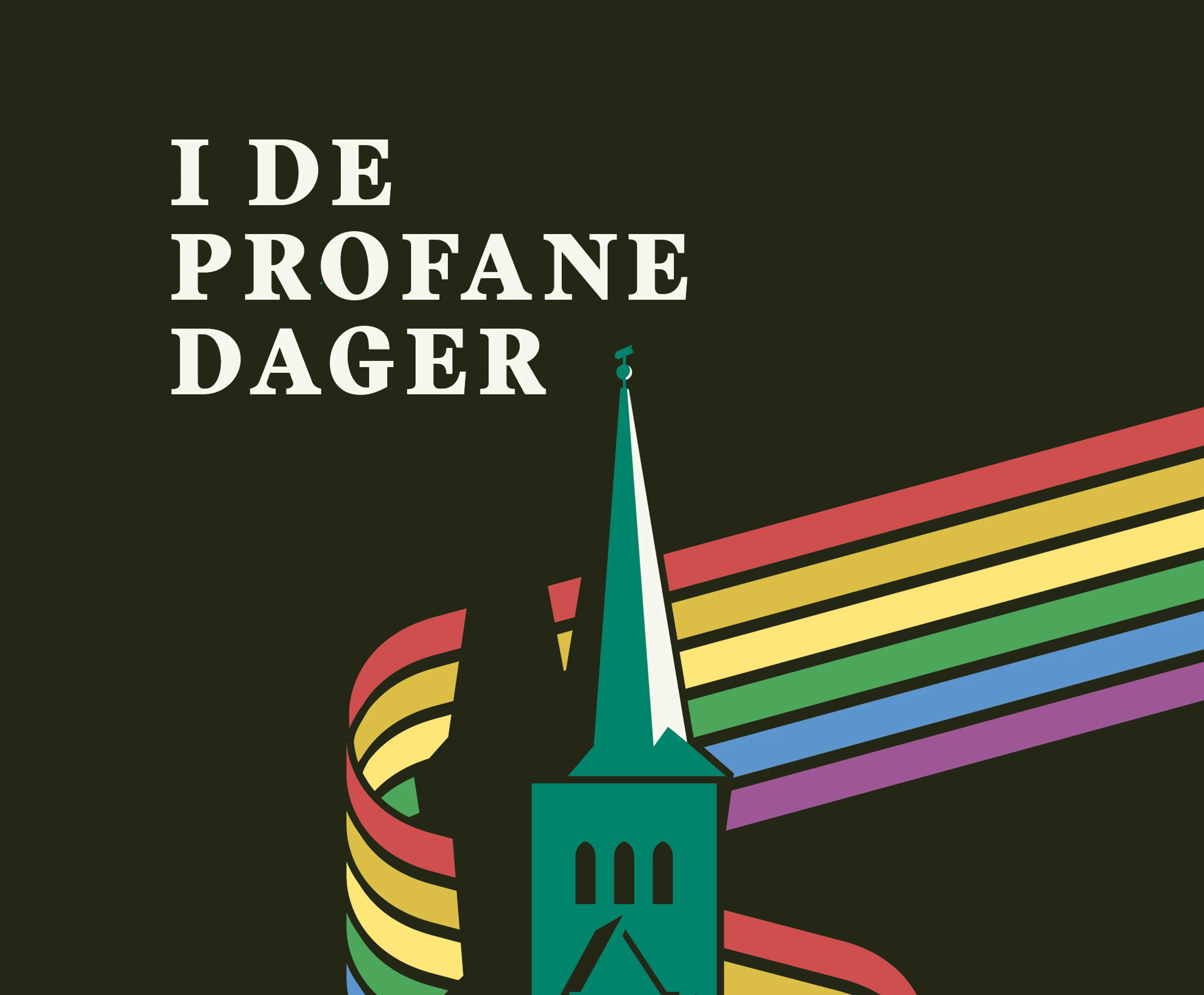 I de profane dager