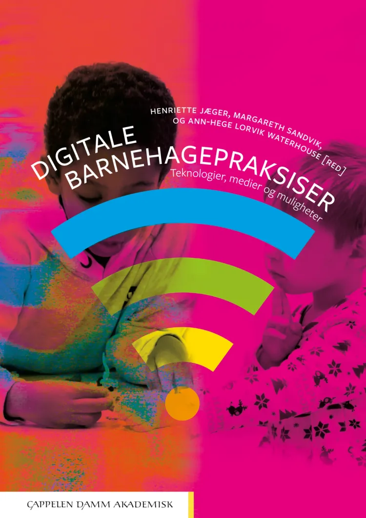 Omslag Digitale barnehagepraksiser av Jæger, Sandvik og Waterhouse (red.) (Heftet)