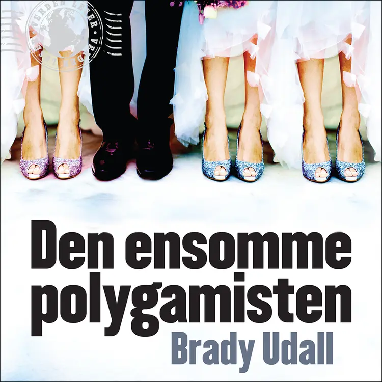 Omslag Den ensomme polygamisten av Brady Udall (Lydbok)