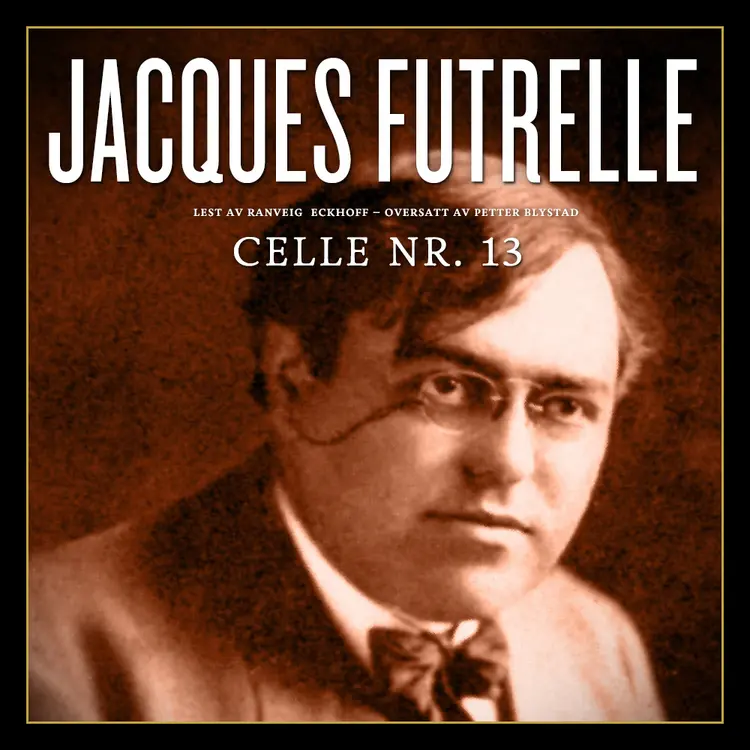 Omslag Celle nr. 13 av Jacques Futrelle (Lydbok)