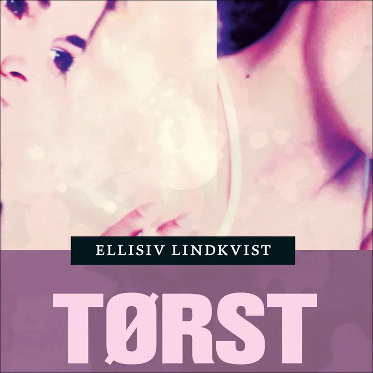 Omslag Tørst av Ellisiv Lindkvist (Lydbok)