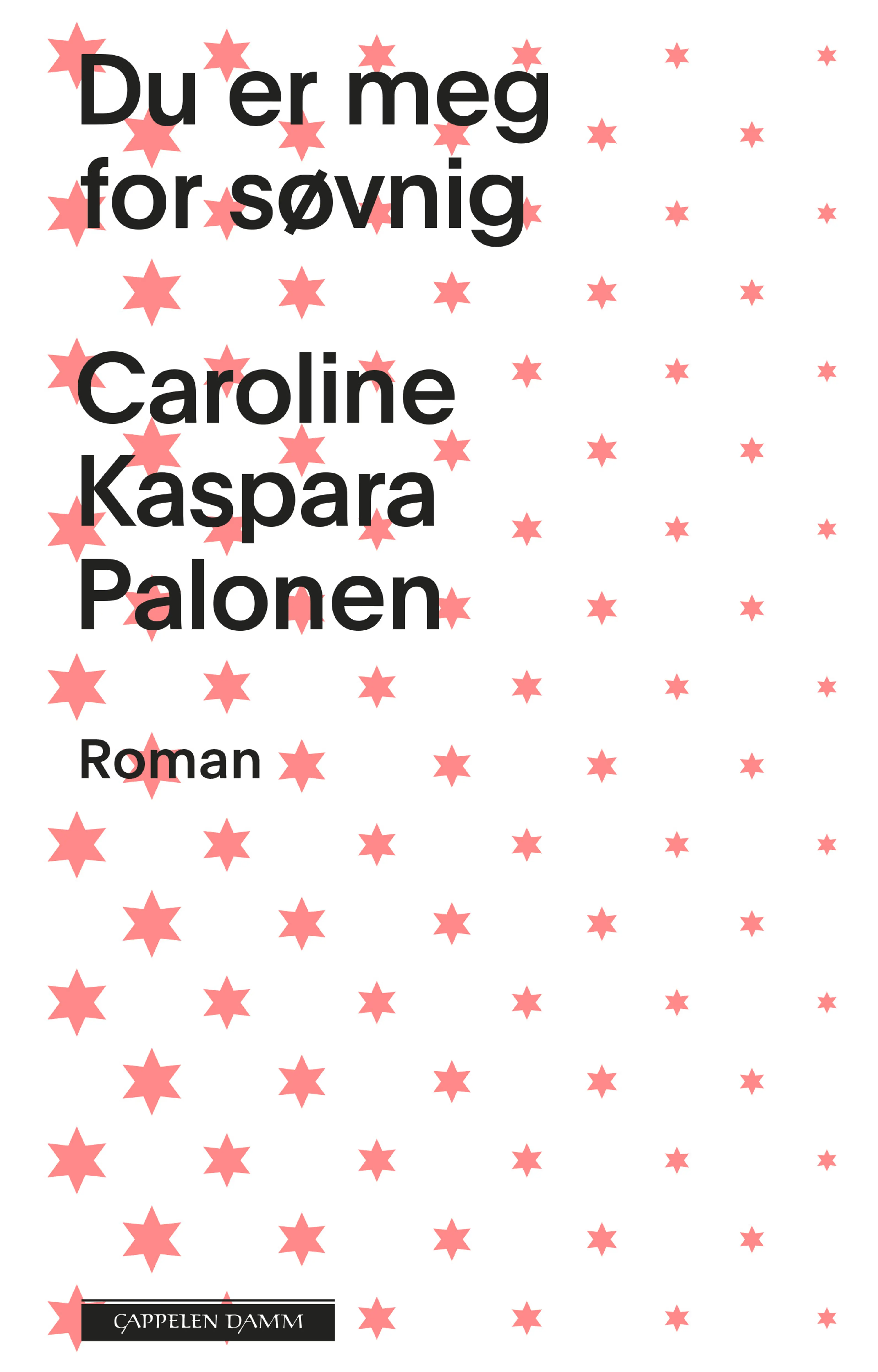 Omslag Du er meg for søvnig av Caroline Kaspara Palonen (Innbundet)