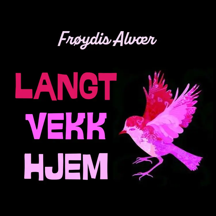 Omslag Langt vekk hjem av Frøydis Alvær (Lydbok)