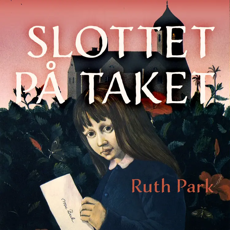 Omslag Slottet på taket av Ruth Park (Lydbok)