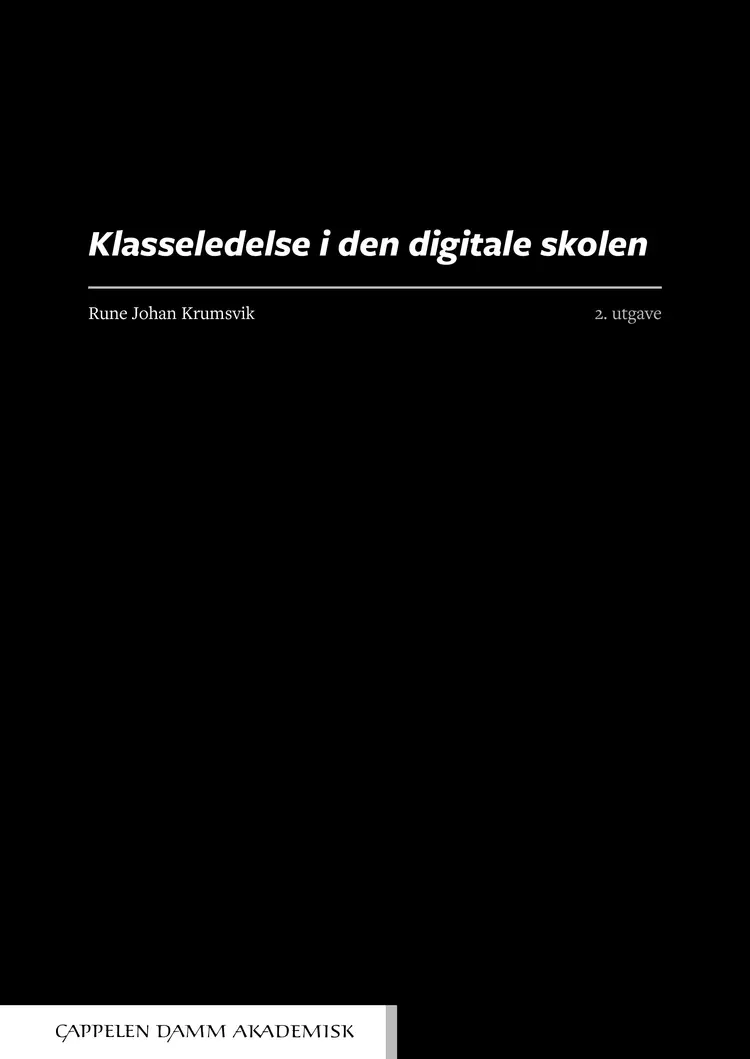 Omslag Klasseledelse i den digitale skolen av Rune Johan Krumsvik (Heftet)