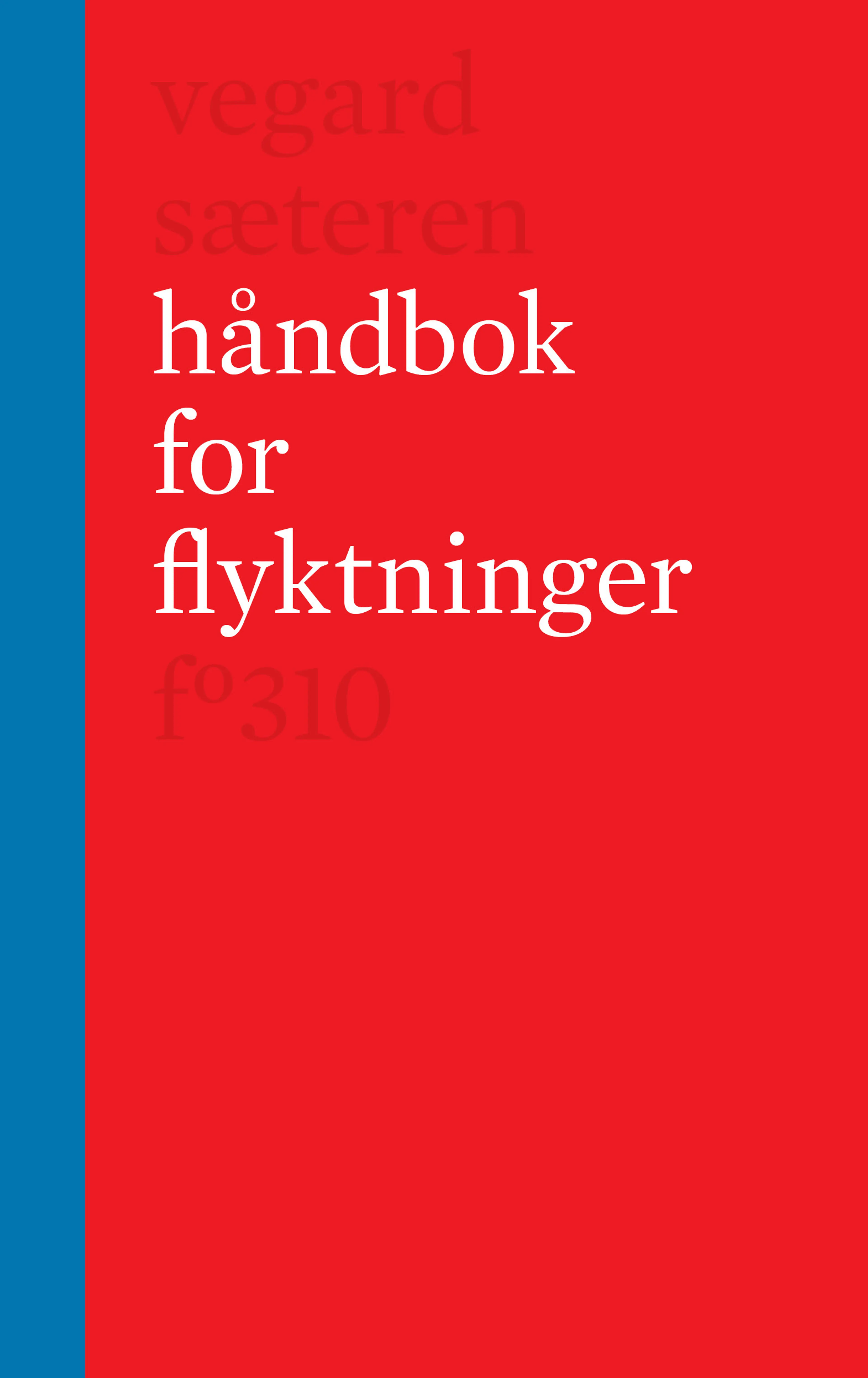 Omslag Håndbok for flyktninger av Vegard Sæteren (Innbundet)