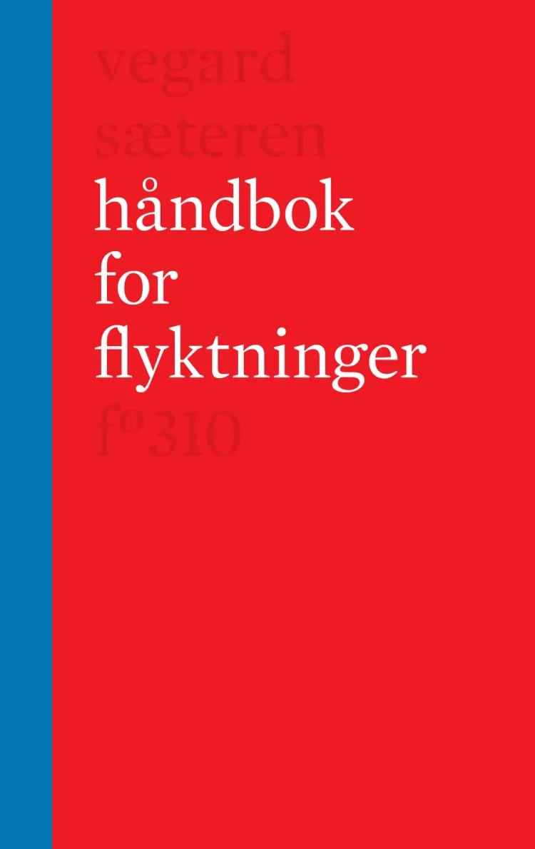 Omslag Håndbok for flyktninger av Vegard Sæteren (Innbundet)