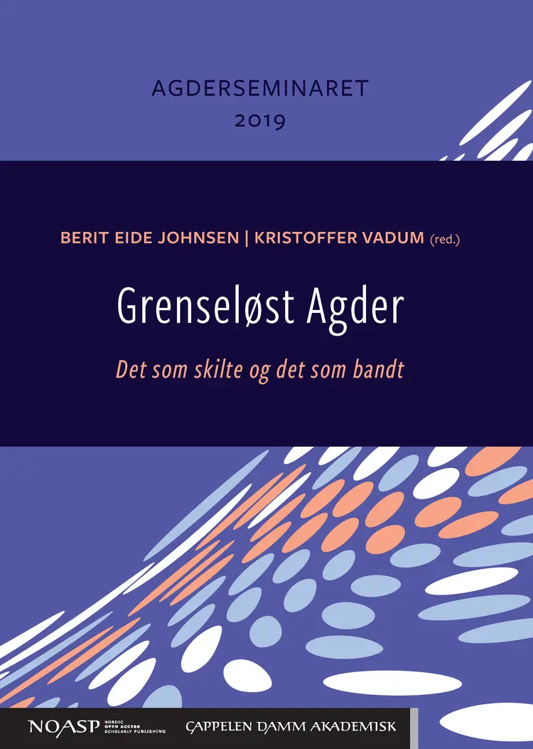 Omslag Grenseløst Agder. Det som skilte og det som bandt av Berit Eide Johnsen og Kristoffer Vadum (Heftet)