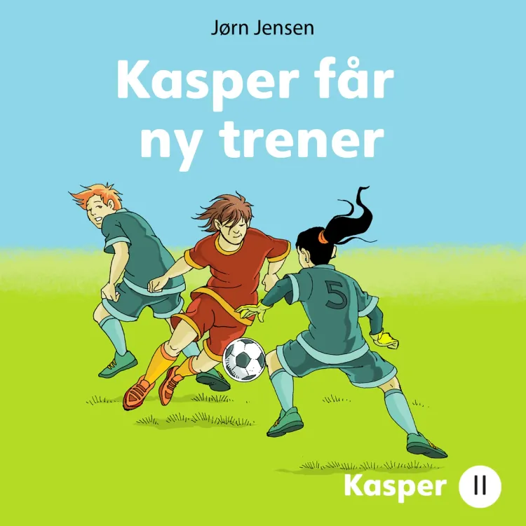 Omslag Kasper får ny trener av Jørn Jensen (Lydbok)