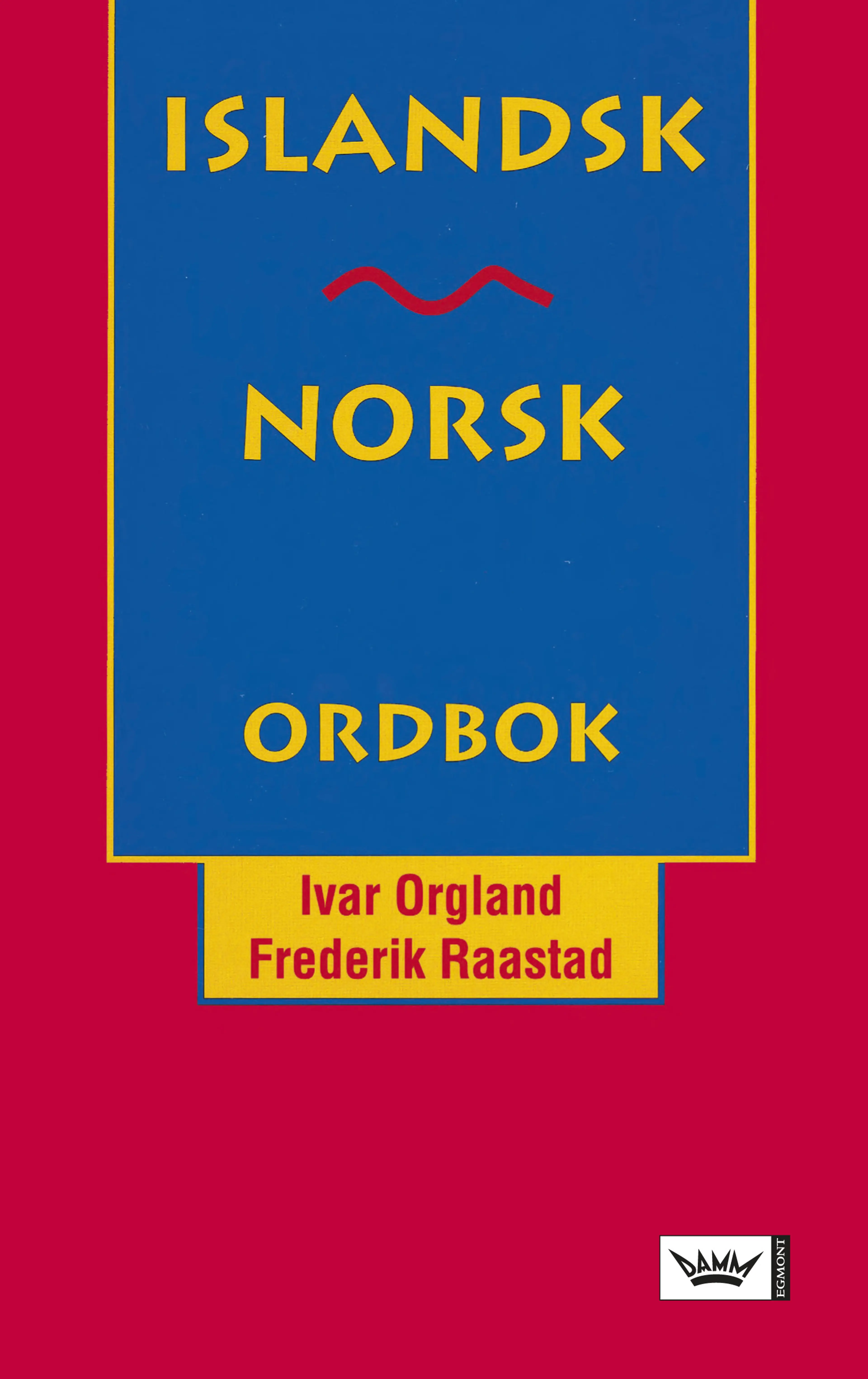 Omslag Islandsk-norsk ordbok av Ivar Orgland og Frederik Raastad (red.) (Innbundet)