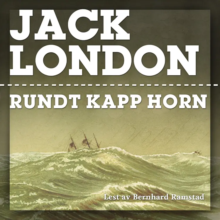 Omslag Rundt Kapp Horn av Jack London (Lydbok)