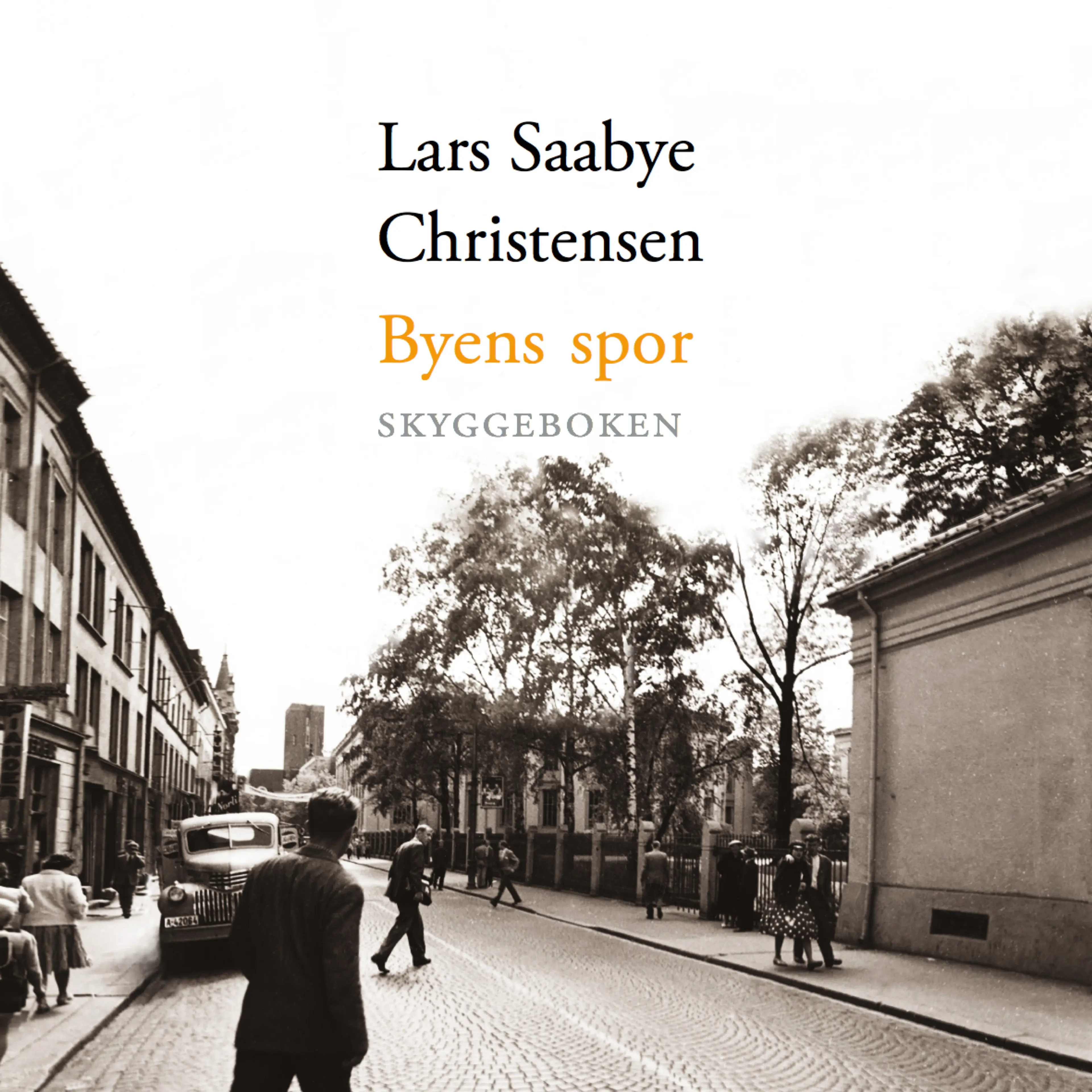 Omslag Byens spor - Skyggeboken av Lars Saabye Christensen (Lydbok)