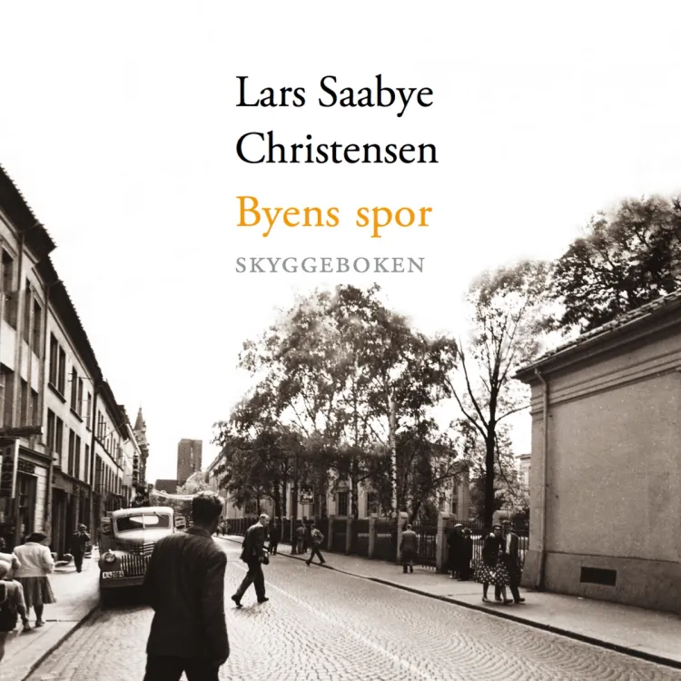 Omslag Byens spor - Skyggeboken av Lars Saabye Christensen (Lydbok)