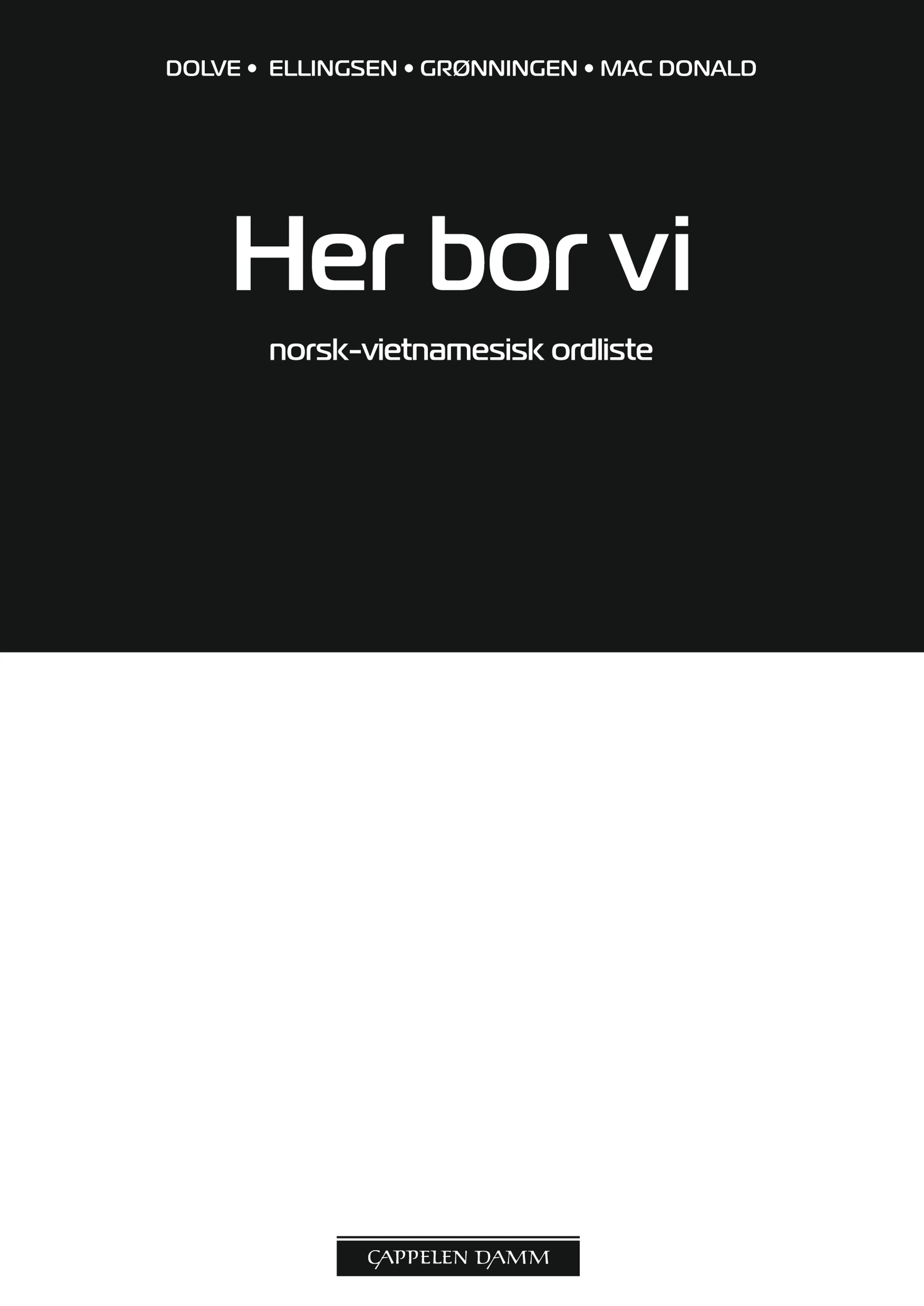 Omslag Her bor vi Norsk-tyrkisk ordliste av Ingebjørg Dolve, Janne Grønningen, Elisabeth Ellingsen og Kirsti Mac Donald (Heftet)