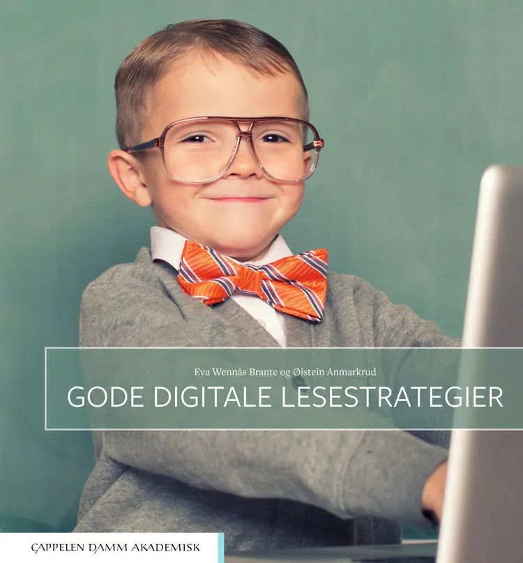 Omslag Gode digitale lesestrategier av Eva Wennås Brante og Øistein Anmarkrud (Heftet)