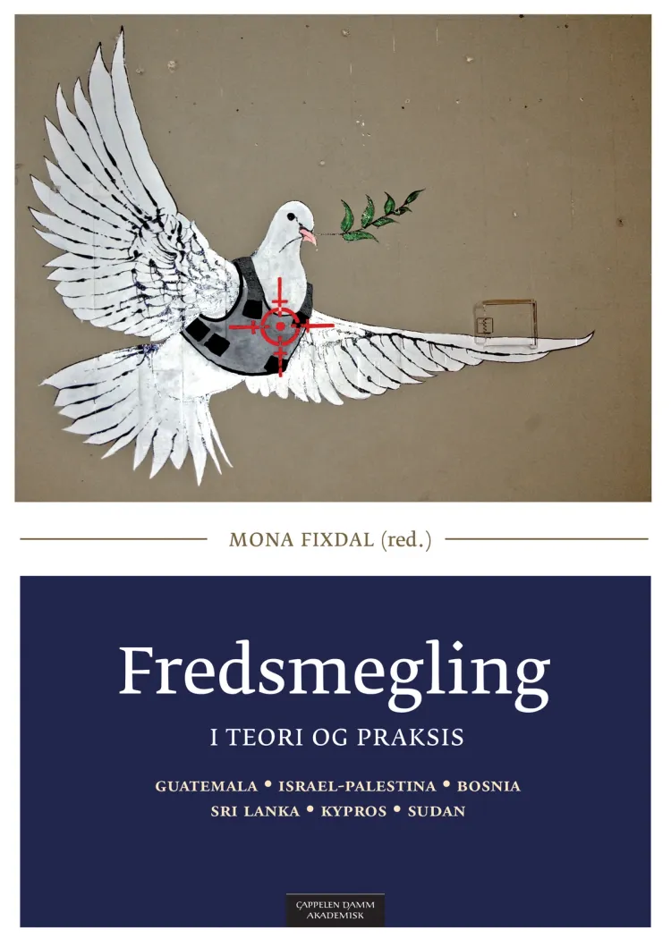 Omslag Fredsmegling i teori og praksis av Mona Fixdal (red.) (Heftet)