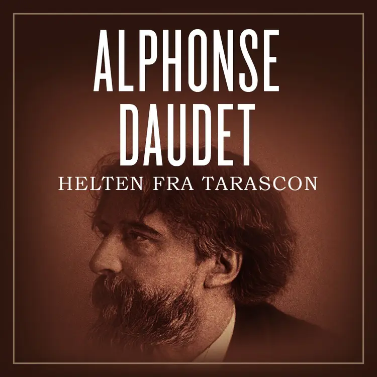 Omslag Helten frå Tarascon av Alphonse Daudet (Lydbok)