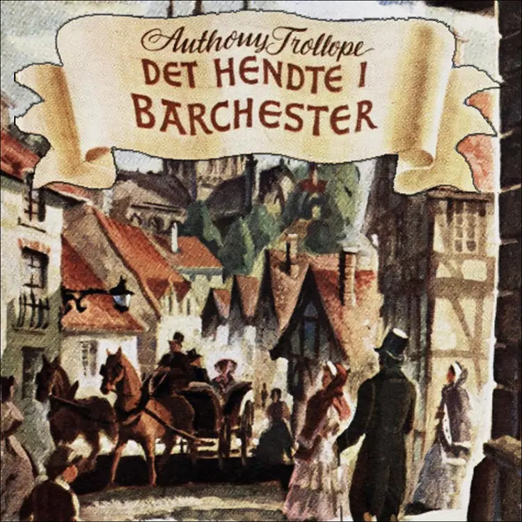 Omslag Det hendte i Barchester av Anthony Trollope (Lydbok)