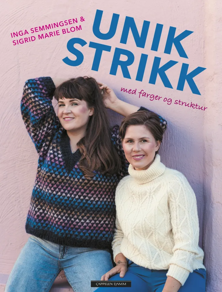 Omslag Unik strikk med farger og struktur av Sigrid Marie Blom og Inga Semmingsen (Innbundet)