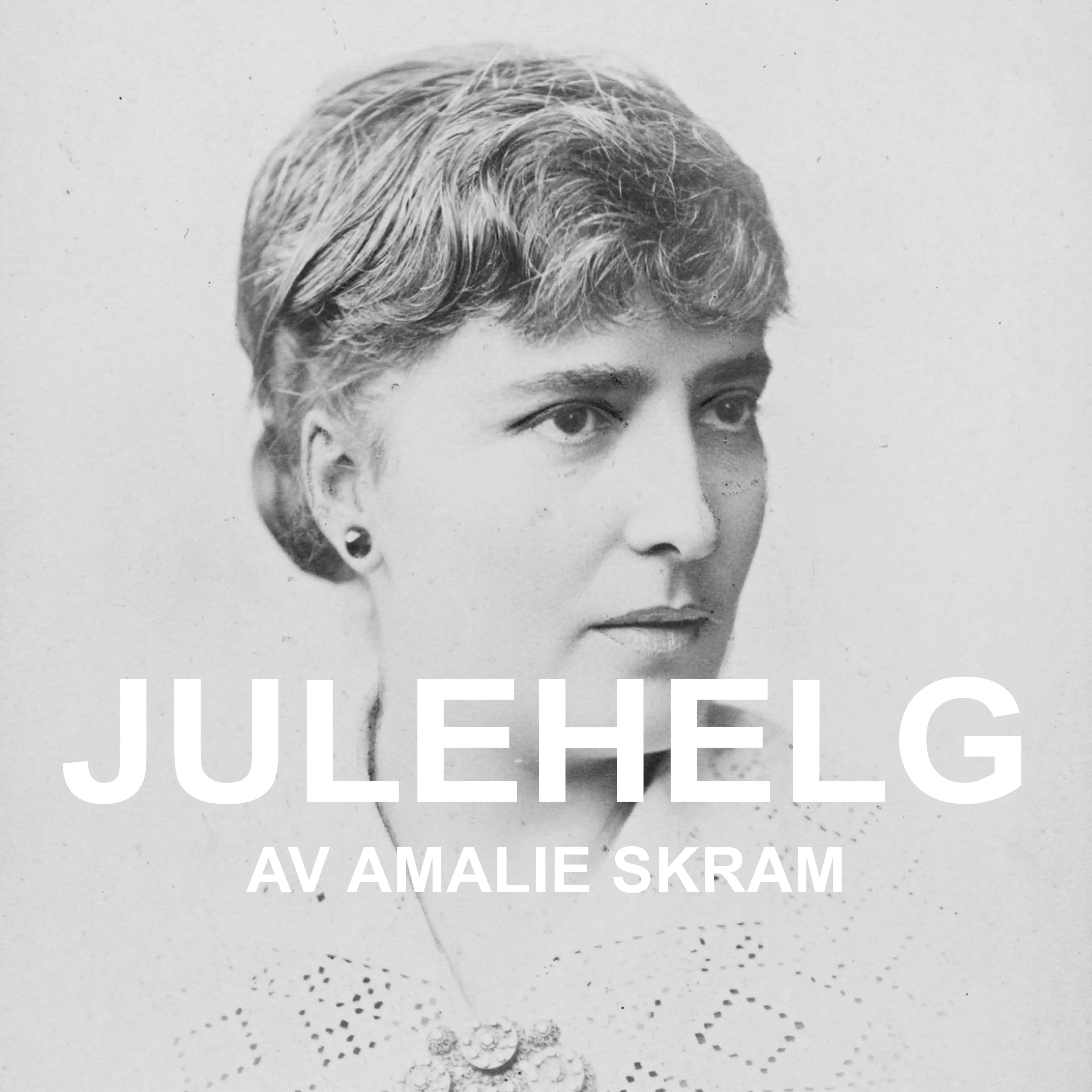 Omslag Julehelg av Amalie Skram (Lydbok)