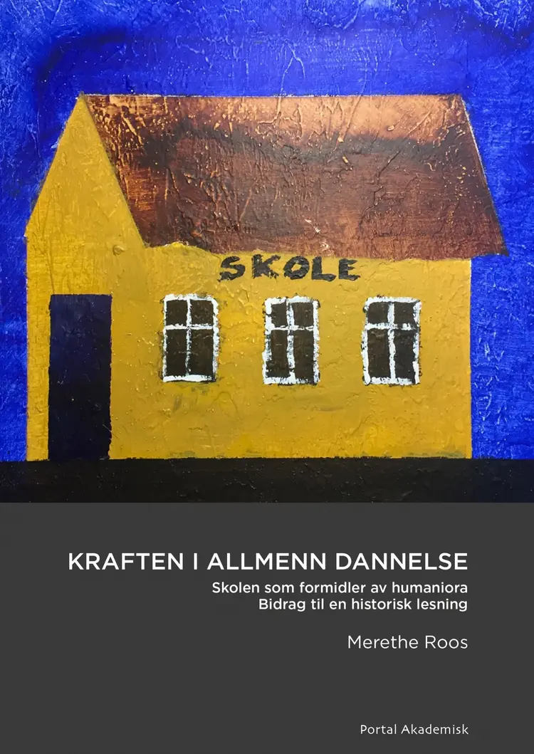 Omslag Kraften i allmenn dannelse av Merethe Roos (Heftet)