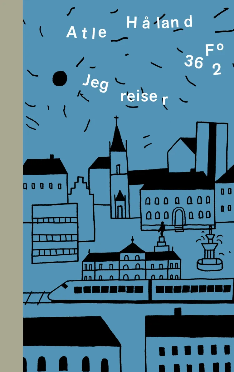 Omslag Jeg reiser av Atle Håland (Innbundet)