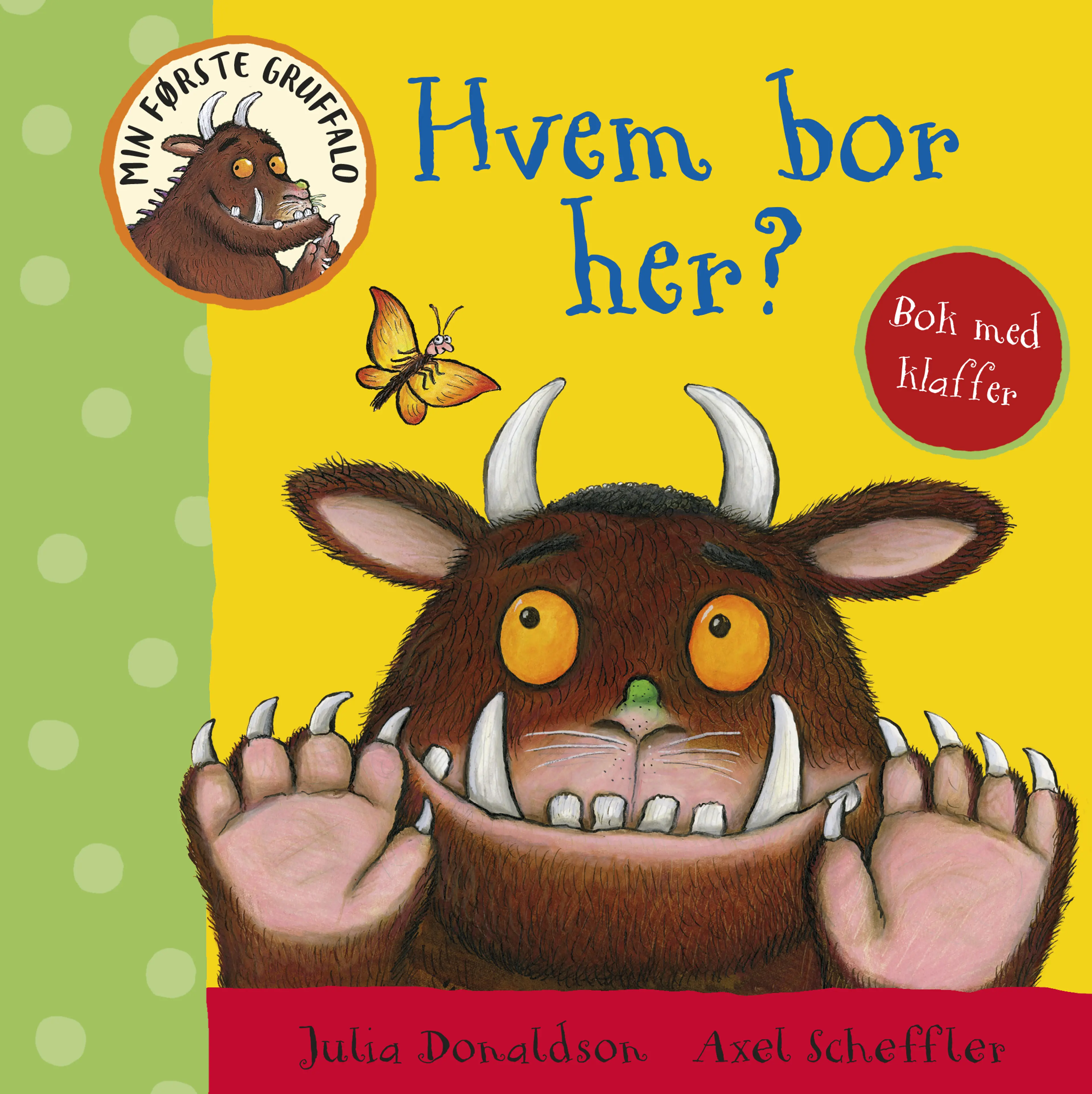 Omslag Min første Gruffalo: Hvem bor her? av Julia Donaldson (Innbundet)