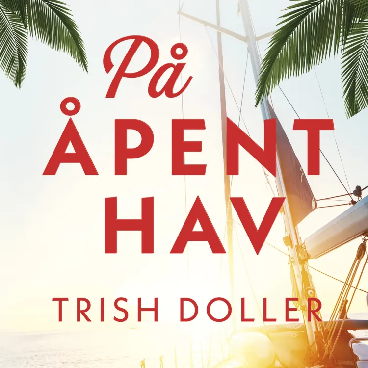 Omslag På åpent hav av Trish Doller (Lydbok)