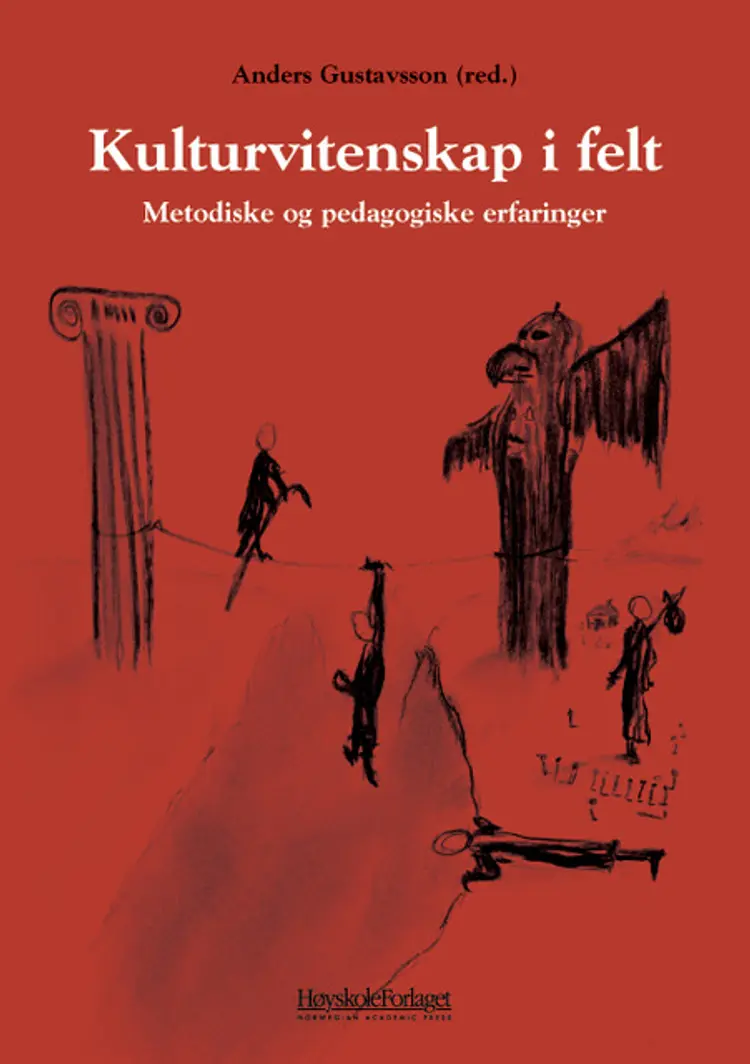 Omslag Kulturvitenskap i felt av Anders Gustavsson (Heftet)
