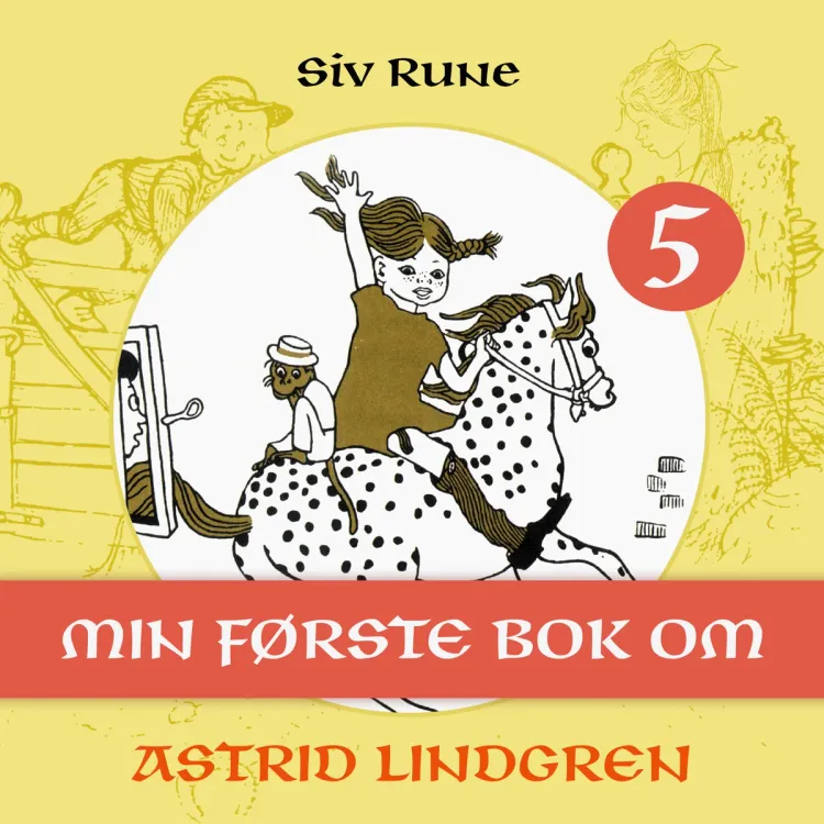 Omslag Min første bok om Astrid Lindgren av Siv Rune (Nedlastbar lydbok)