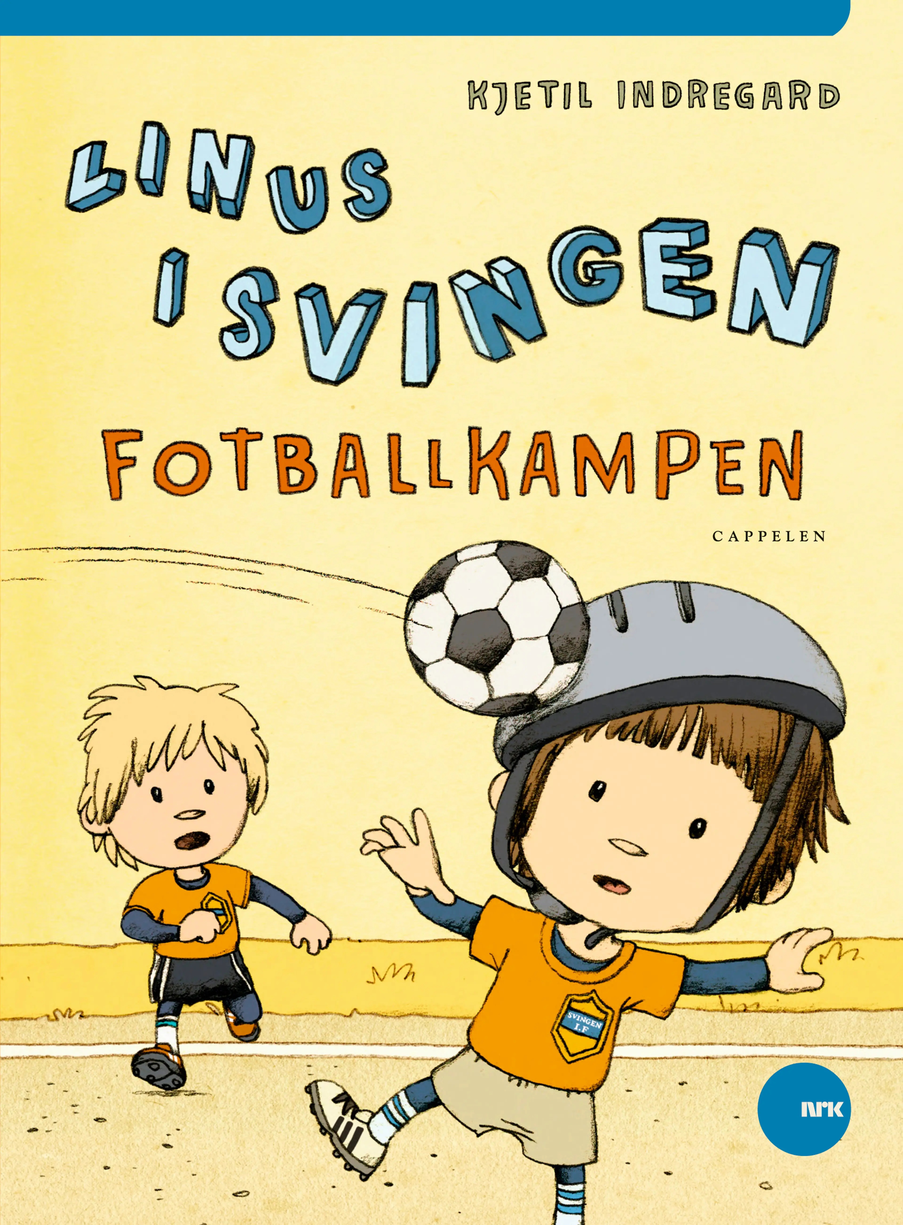 Omslag Linus i svingen - Fotballkampen av Kjetil Indregard (Innbundet)
