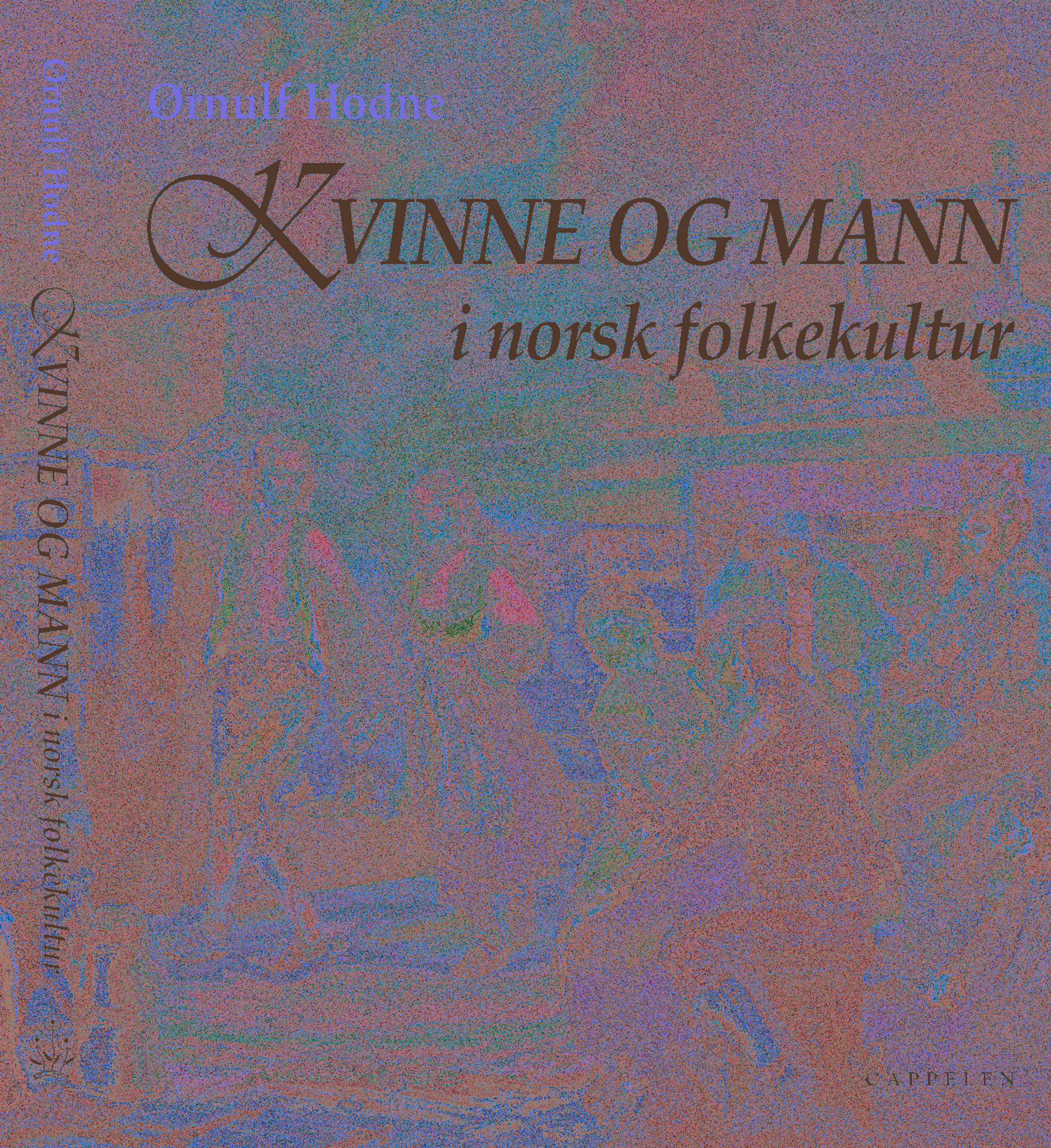 Omslag Kvinne og mann i norsk folkekultur av Ørnulf Hodne (Innbundet)