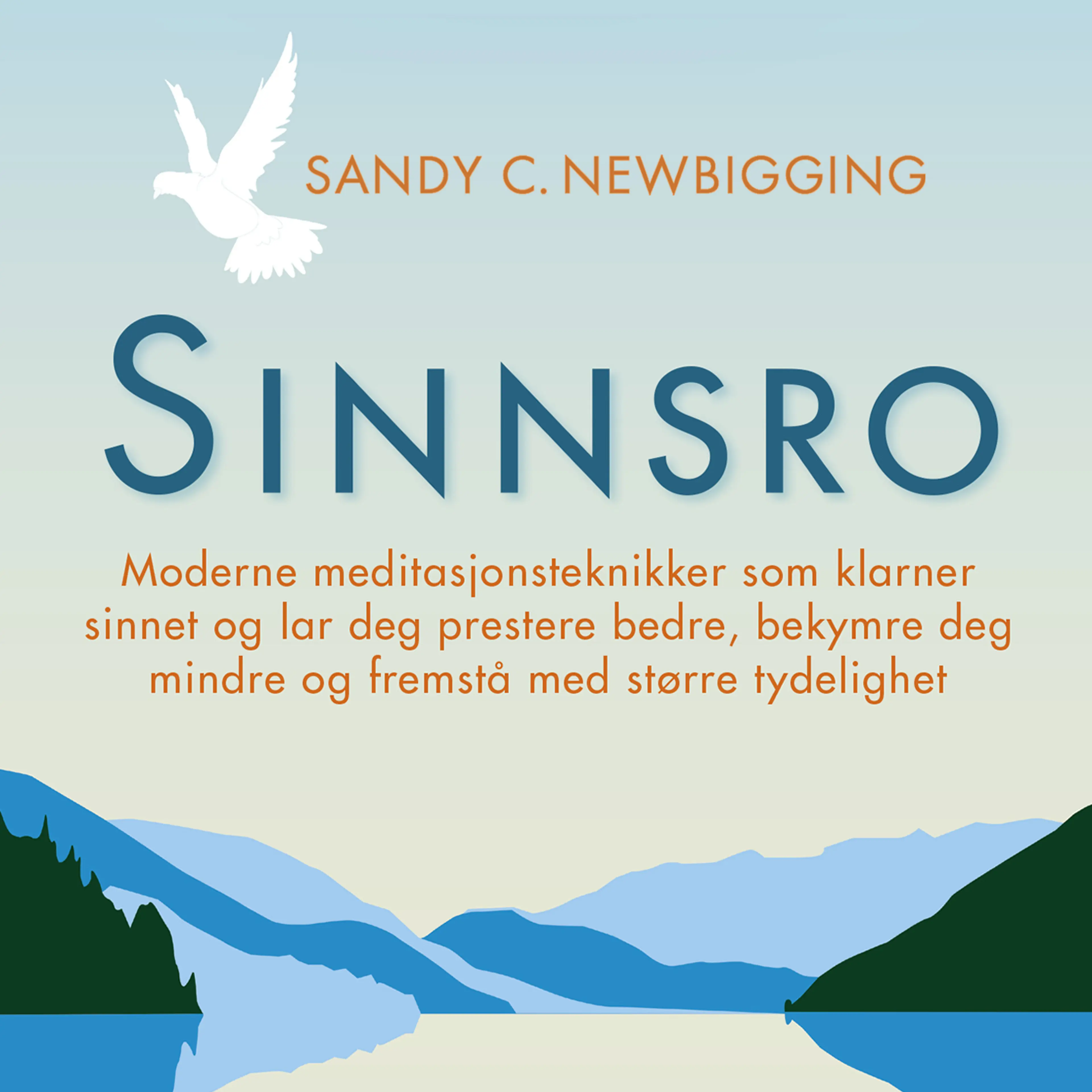 Omslag Sinnsro - Moderne meditasjonsteknikker som klarner sinnet av Sandy Newbigging (Lydbok)