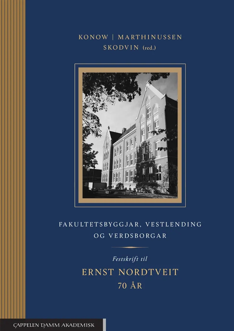 Omslag Fakultetsbyggjar, vestlending og verdsborgar av Berte-Elen Konow, Hans Fredrik Marthinussen og Knut Einar Skodvin (red.) (Innbundet)