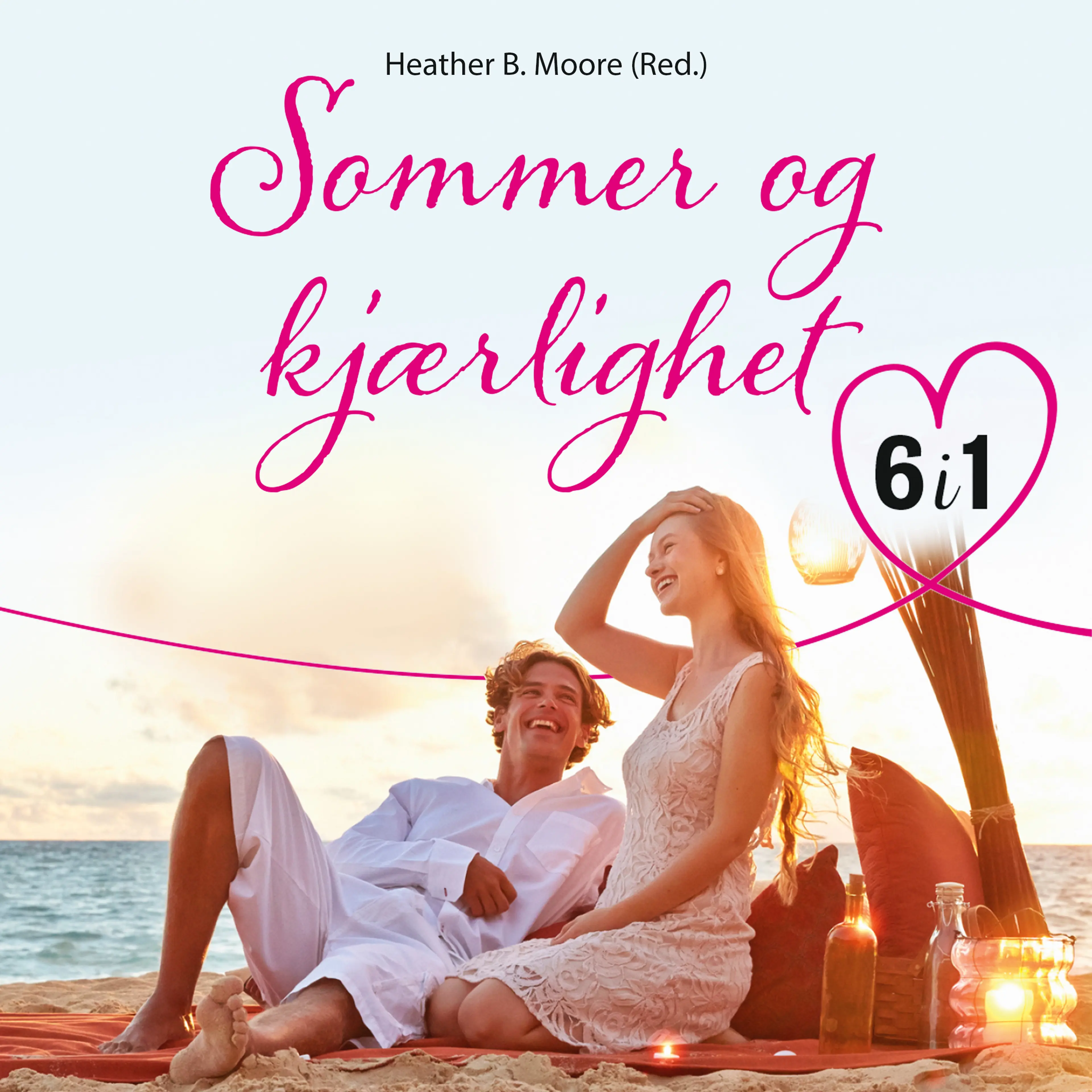 Omslag Sommer og kjærlighet - 6 romantiske fortellinger av Heather B. Moore (red.) (Lydbok)