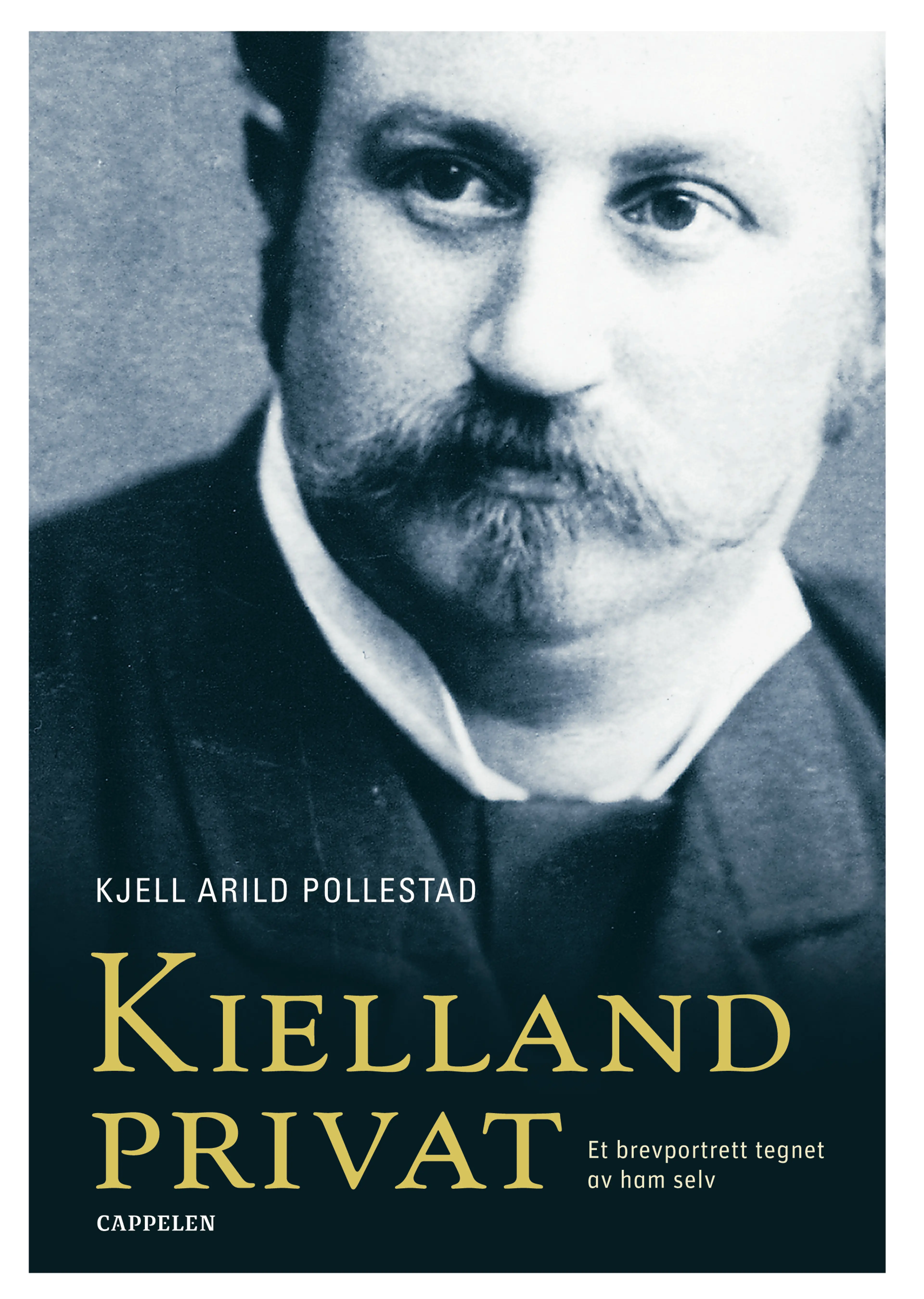 Omslag Kielland privat av Kjell Arild Pollestad (Innbundet)