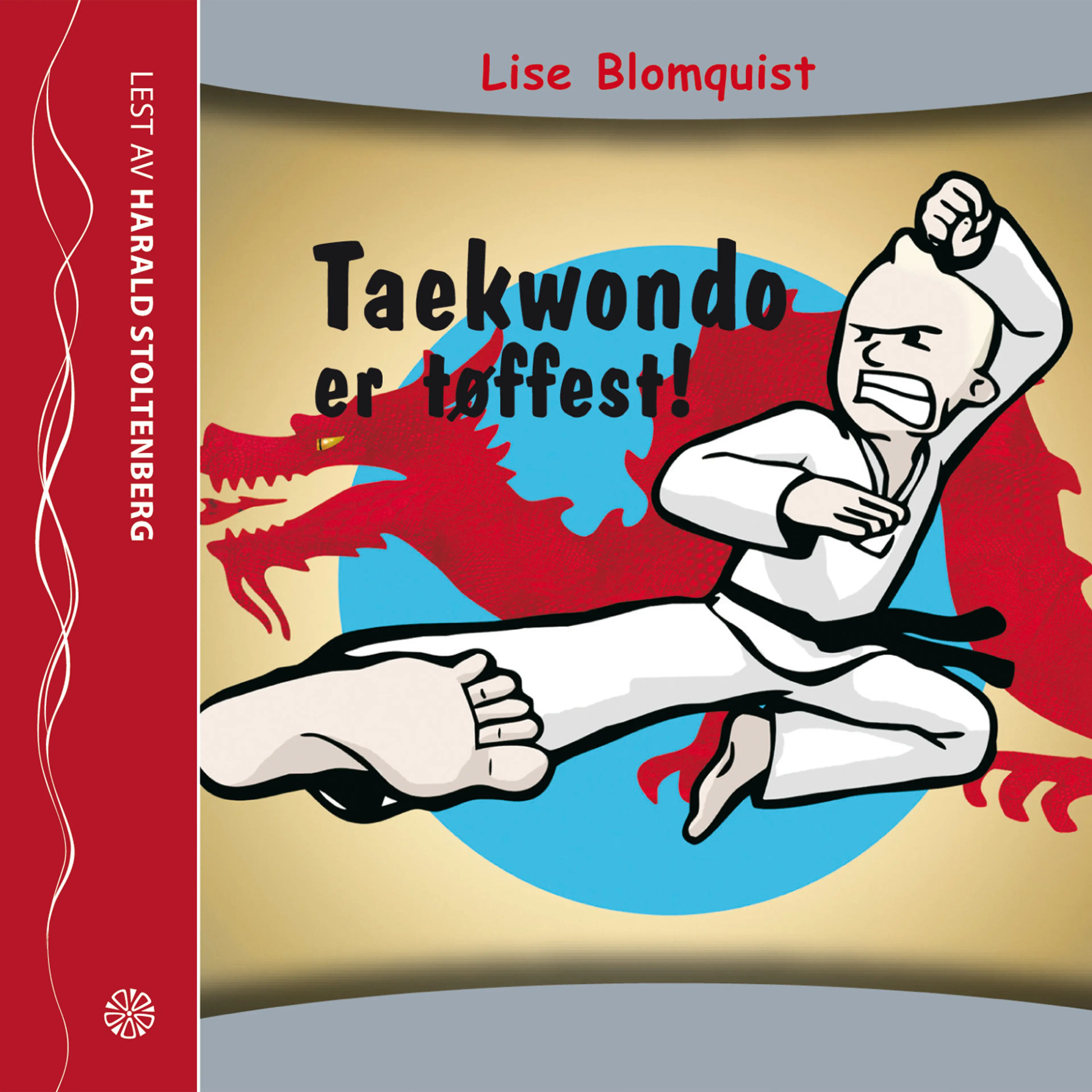 Omslag Taekwondo er tøffest! av Lise Blomquist (Lydbok)