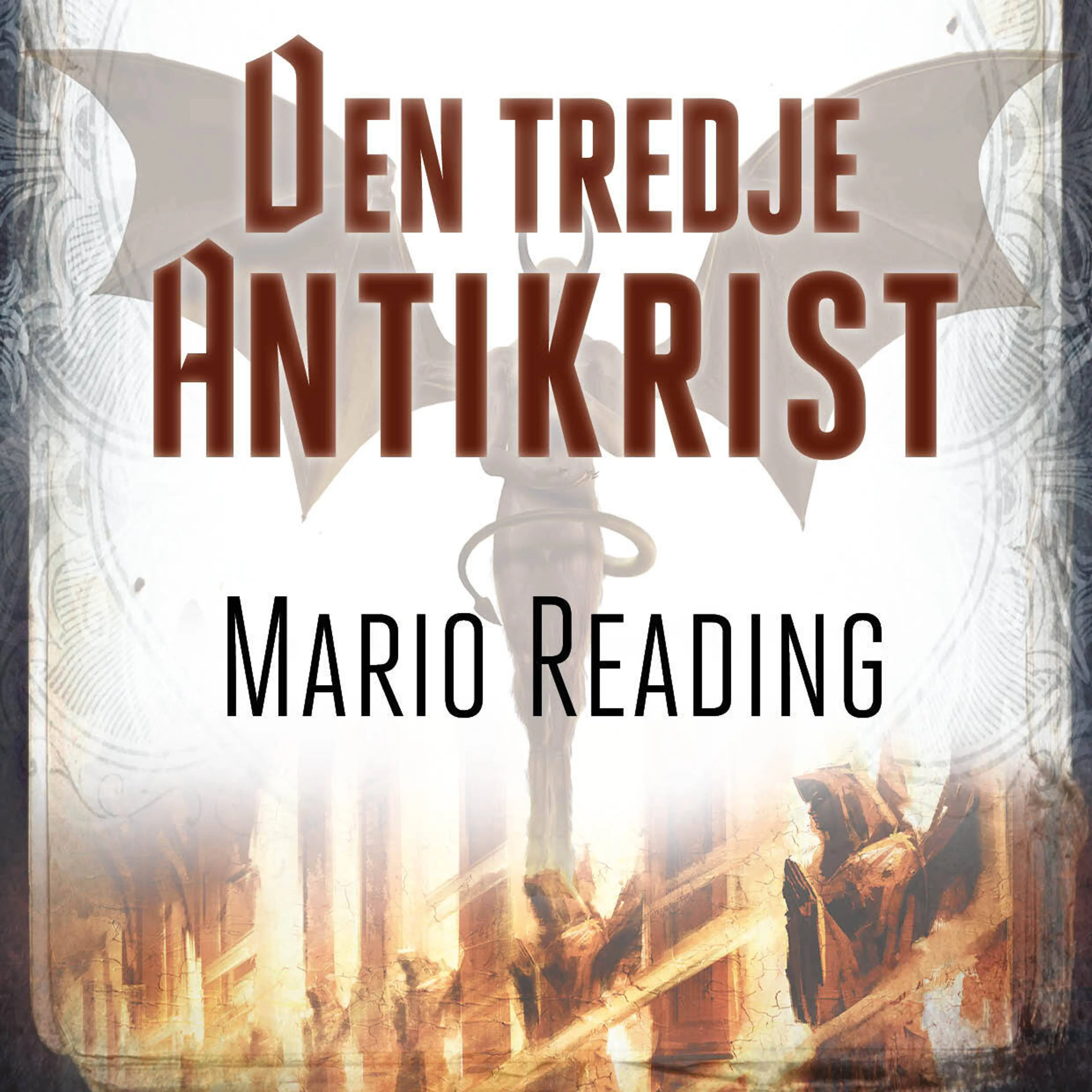 Omslag Den tredje antikrist av Mario Reading (Lydbok)