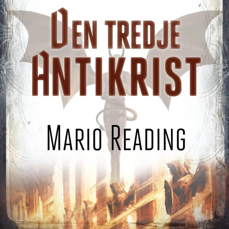Omslag Den tredje antikrist av Mario Reading (Lydbok)
