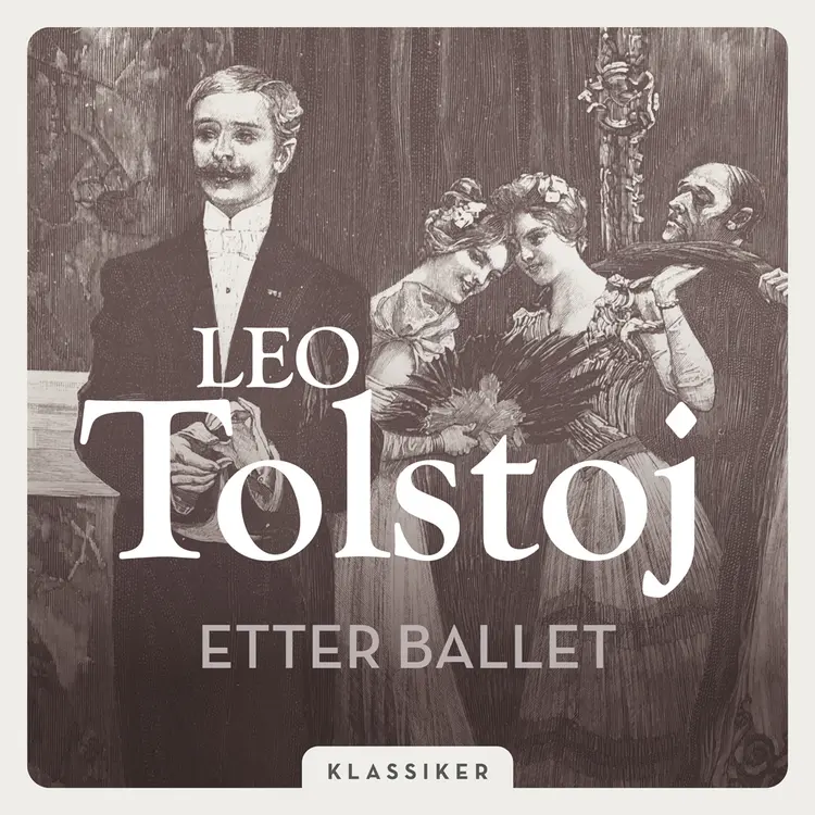Omslag Etter ballet av Leo Tolstoj (Lydbok)